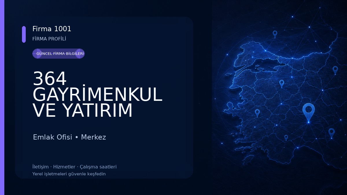 364 GAYRİMENKUL VE YATIRIM DANIŞMANLIĞI