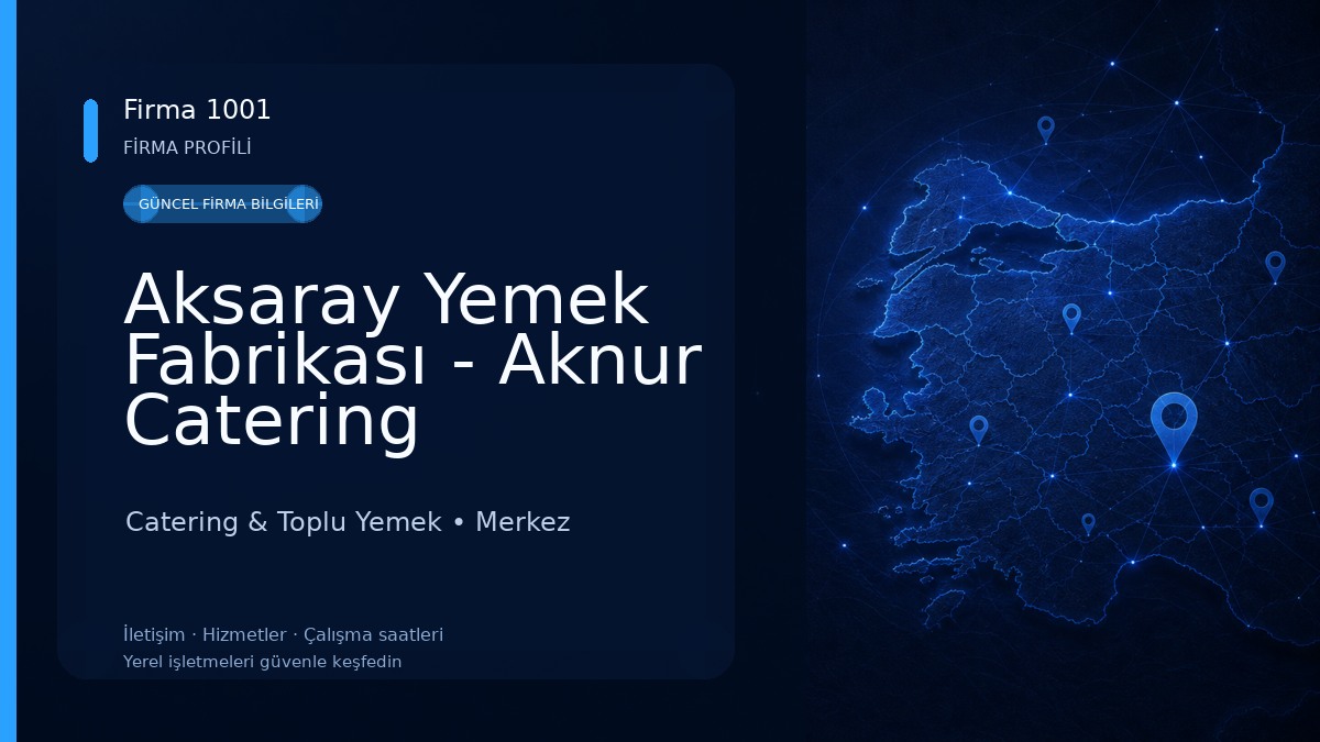 Aksaray Yemek Fabrikası - Aknur Catering