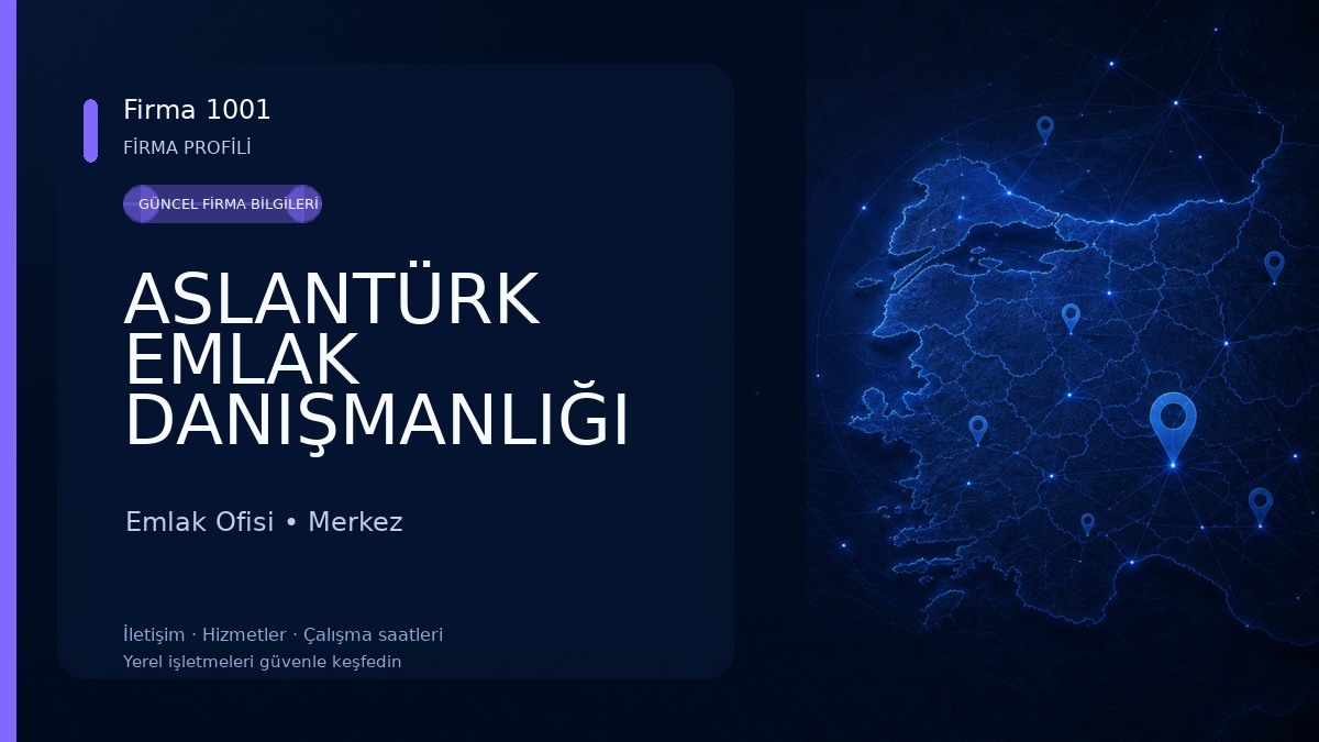 ASLANTÜRK EMLAK DANIŞMANLIĞI