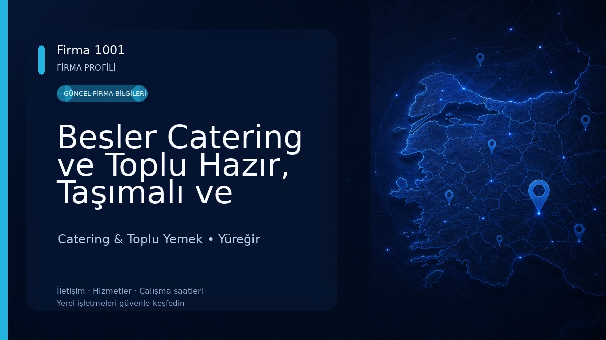 Besler Catering ve Toplu Hazır, Taşımalı ve Yerinde Yemek Üretimi - Cenaze, Mevlit, Kumanya ve Tabldot Yemek Hizmeti Adana