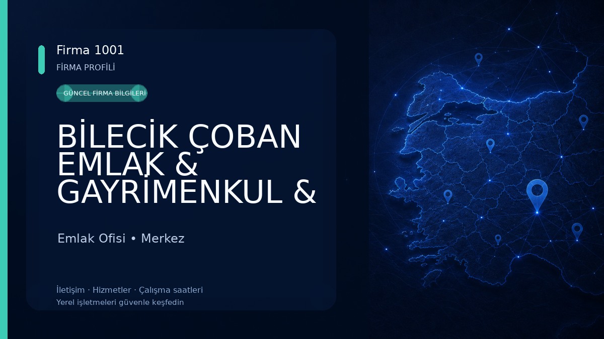 BİLECİK ÇOBAN EMLAK & GAYRİMENKUL & OTOMOTİV