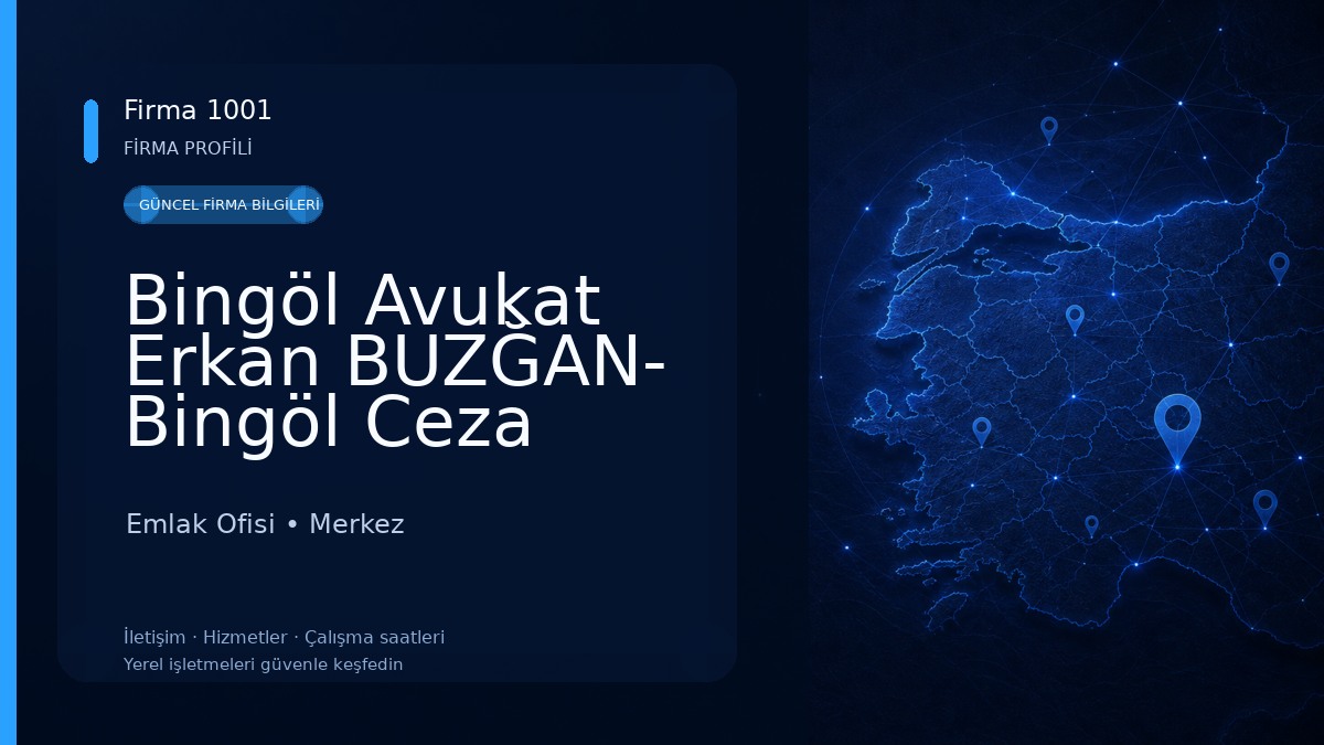 Bingöl Avukat Erkan BUZĞAN- Bingöl Ceza Avukatı-Boşanma Avukatı-Tazminat Avukatı-Kira Avukatı-Miras Avukatı