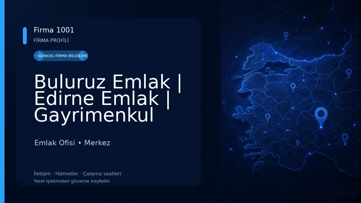 Buluruz Emlak | Edirne Emlak | Gayrimenkul Danışmanlık | Satılık | Kiralık |