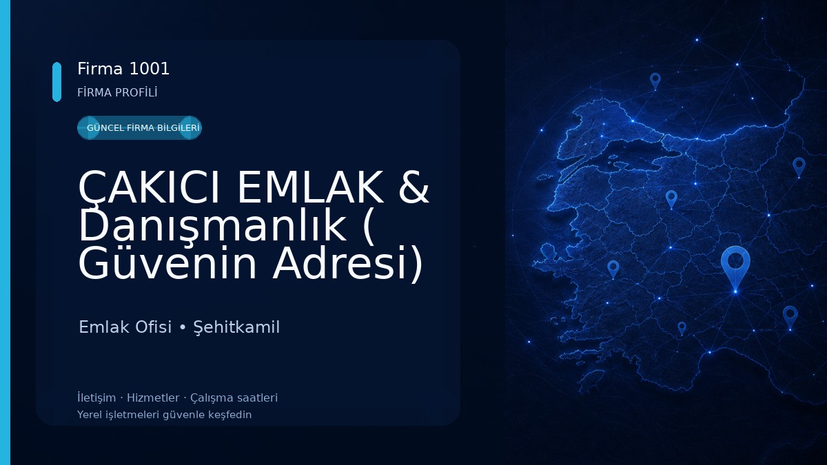 ÇAKICI EMLAK & Danışmanlık ( Güvenin Adresi)
