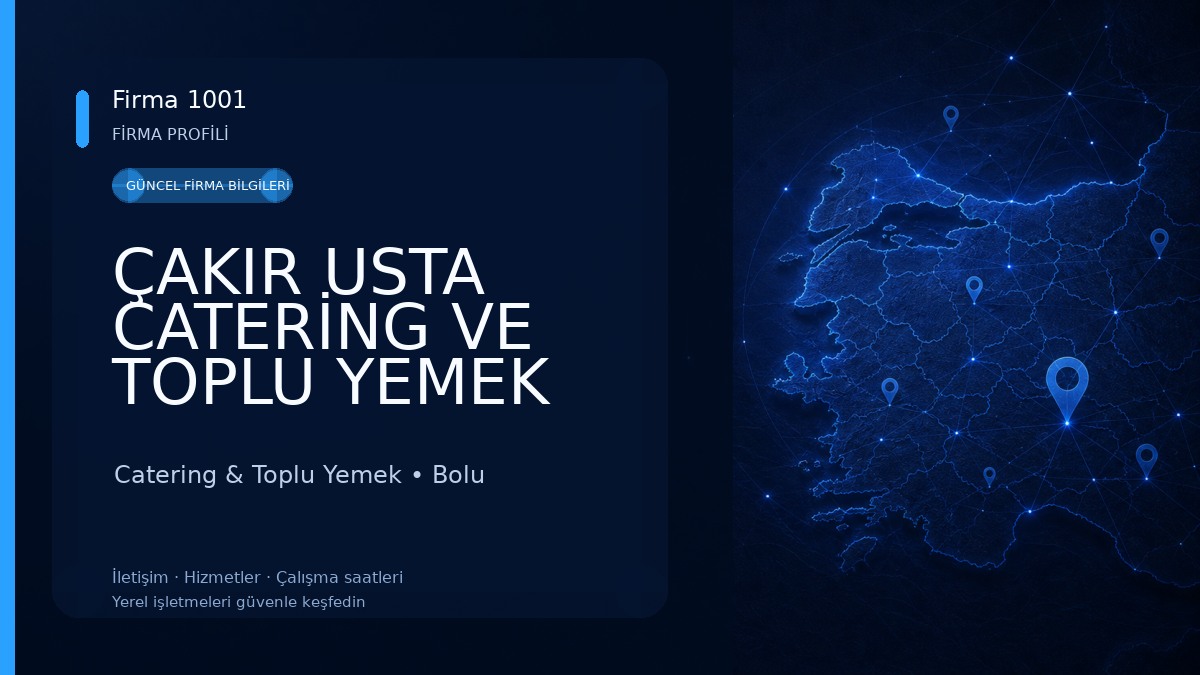 ÇAKIR USTA CATERİNG VE TOPLU YEMEK HİZMETLERİ
