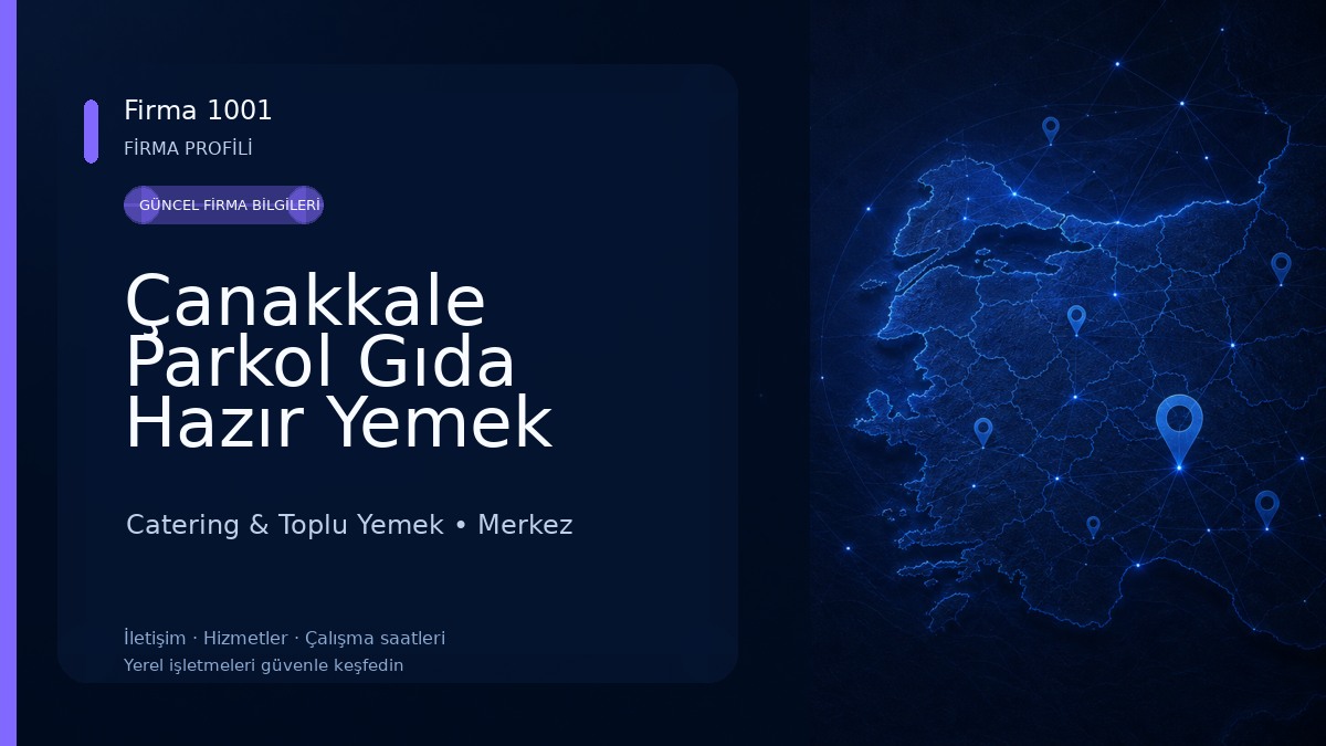 Çanakkale Parkol Gıda Hazır Yemek Fabrikası Catering Hizmetleri