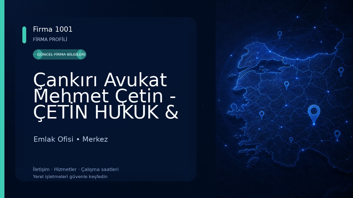 Çankırı Avukat Mehmet Çetin - ÇETİN HUKUK & DANIŞMANLIK