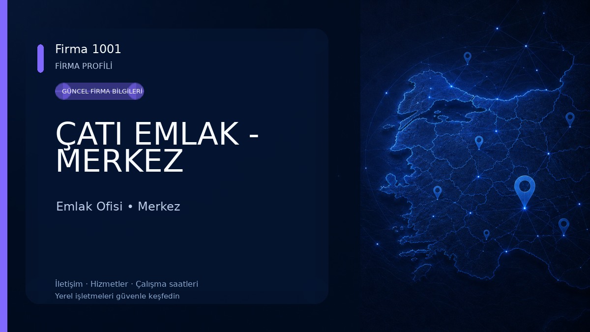 ÇATI EMLAK - MERKEZ