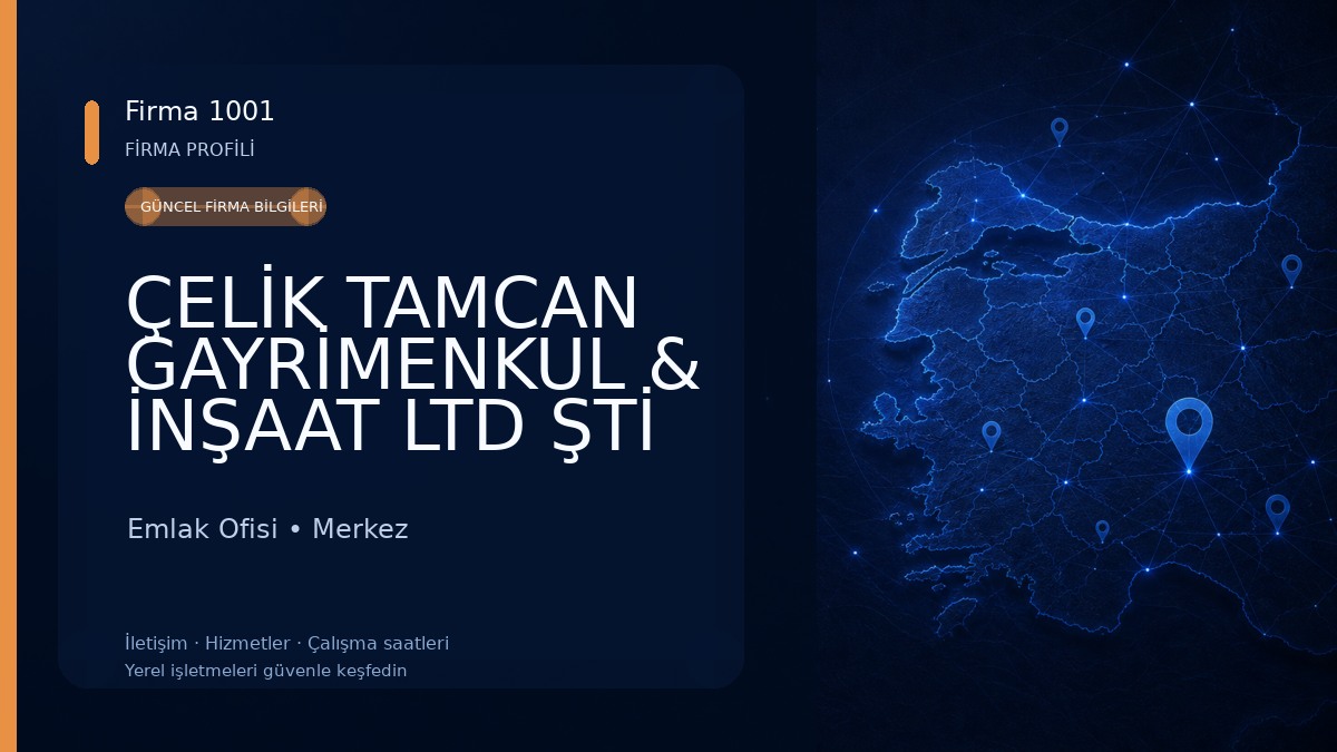 ÇELİK TAMCAN GAYRİMENKUL & İNŞAAT LTD ŞTİ