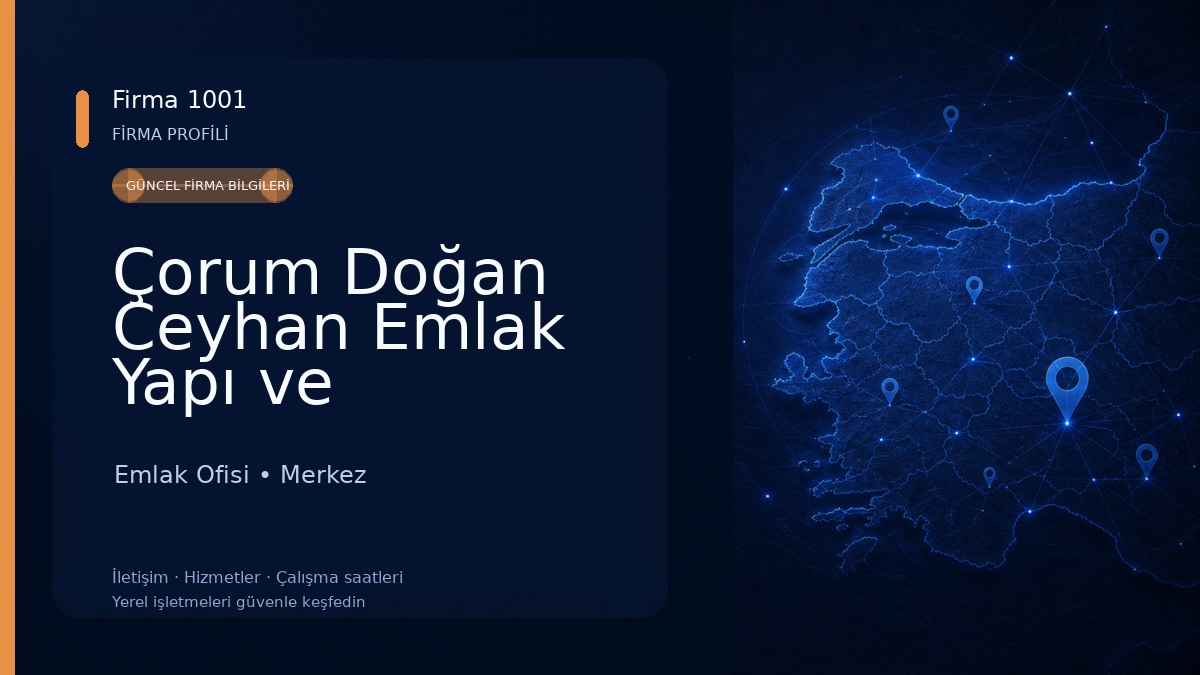 Çorum Doğan Ceyhan Emlak Yapı ve Müteahhitlik Ltd. Şti.