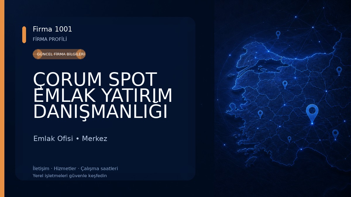 ÇORUM SPOT EMLAK YATIRIM DANIŞMANLIĞI