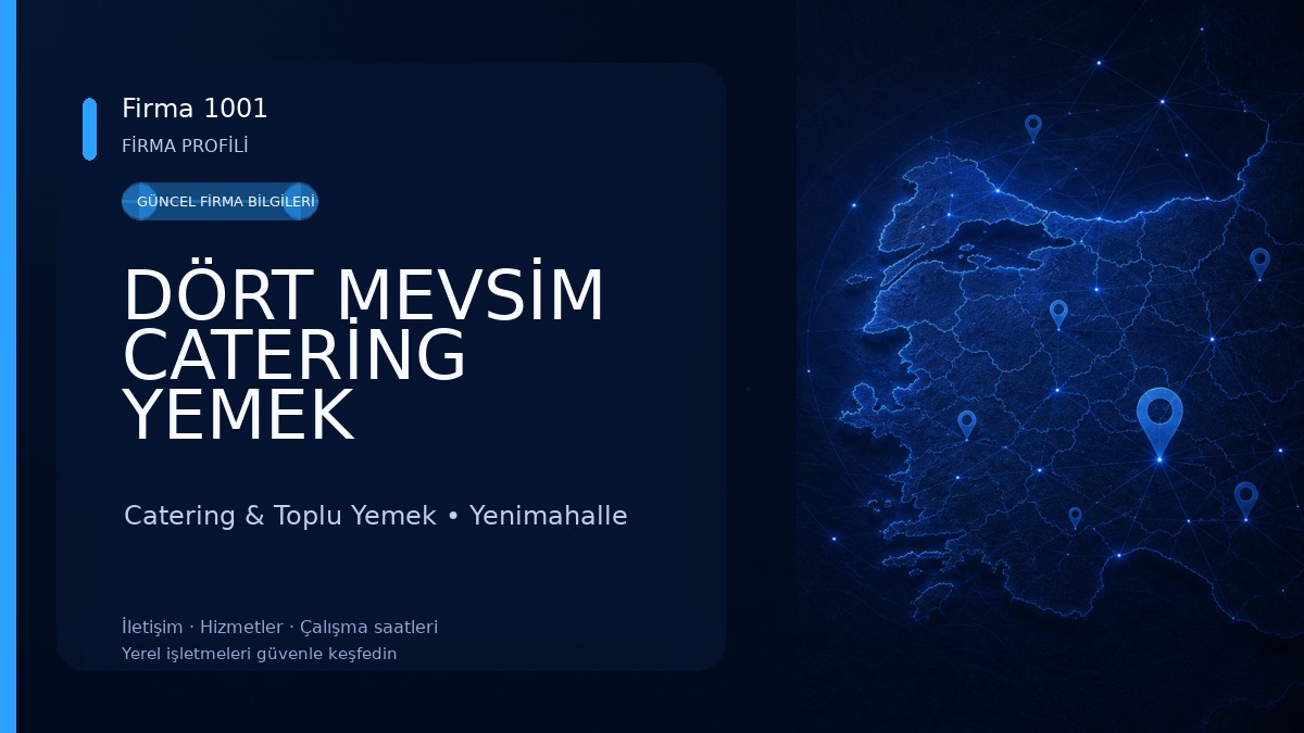 DÖRT MEVSİM CATERİNG YEMEK HİZ.EMLAK OTOMOTİV LTD ŞTİ