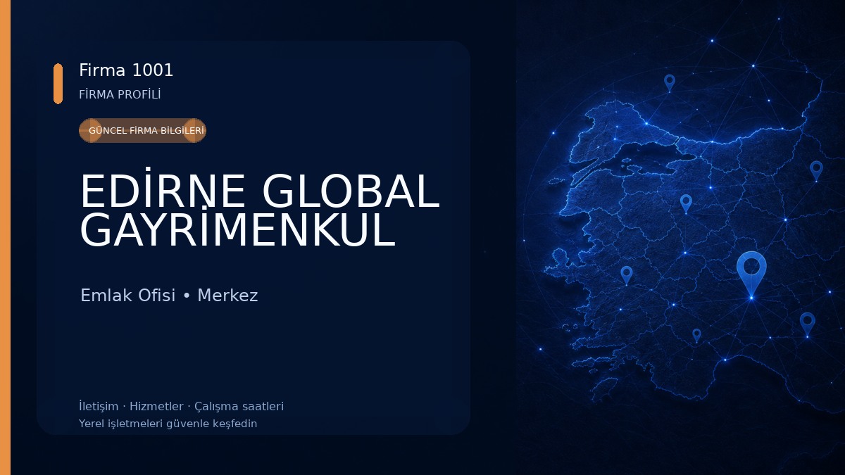 EDİRNE GLOBAL GAYRİMENKUL