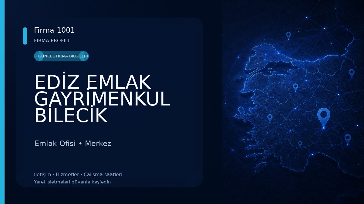EDİZ EMLAK GAYRİMENKUL BİLECİK