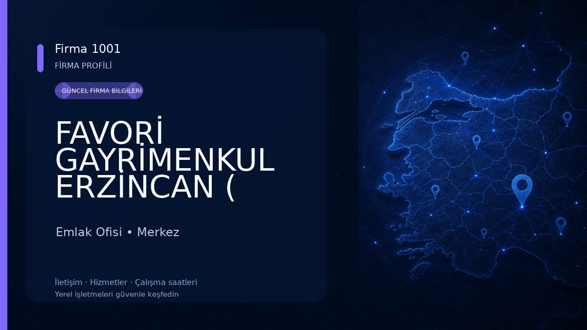 FAVORİ GAYRİMENKUL ERZİNCAN ( SATILIK DAİRE - KİRALIK DAİRE - SATILIK ARSA - SATILIK KİRALIK İŞ YERİ )