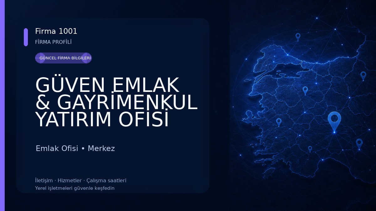 GÜVEN EMLAK & GAYRİMENKUL YATIRIM OFİSİ