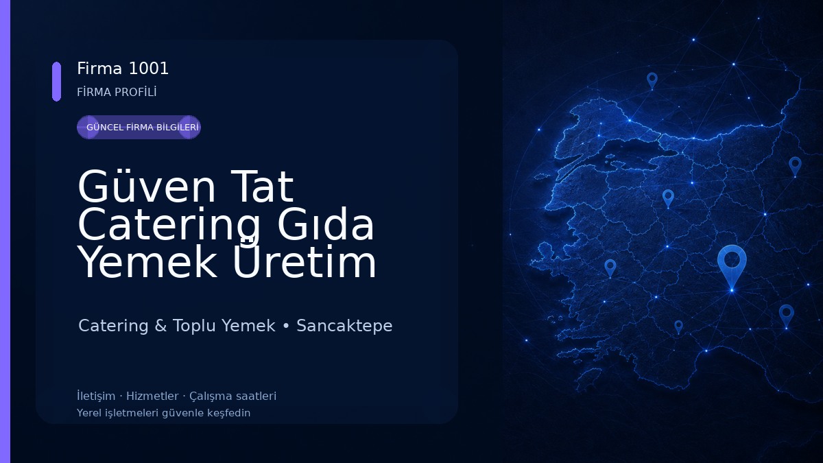 Güven Tat Catering Gıda Yemek Üretim Şirketi