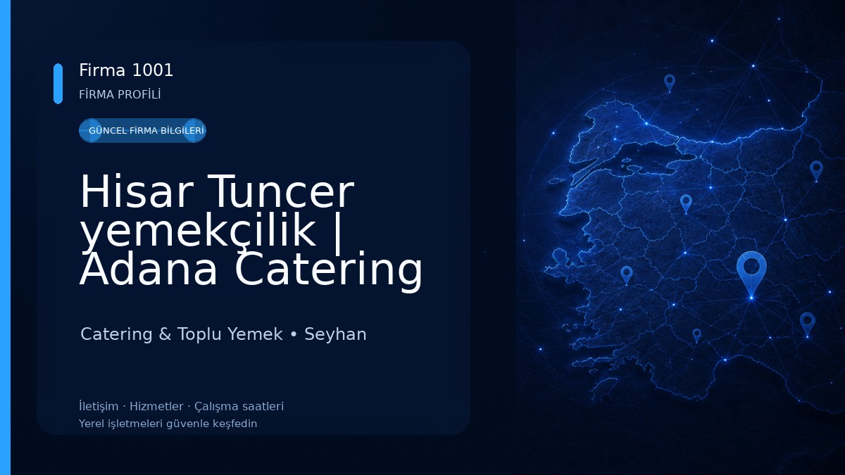 Hisar Tuncer yemekçilik | Adana Catering | Adana Yemek Şirketi | Adana Catering Firması