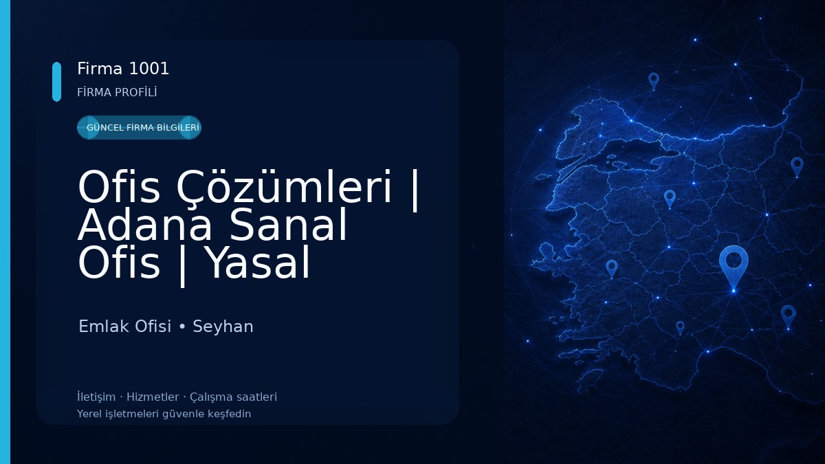 Ofis Çözümleri | Adana Sanal Ofis | Yasal Adres | Hazır Ofis Sahibinden