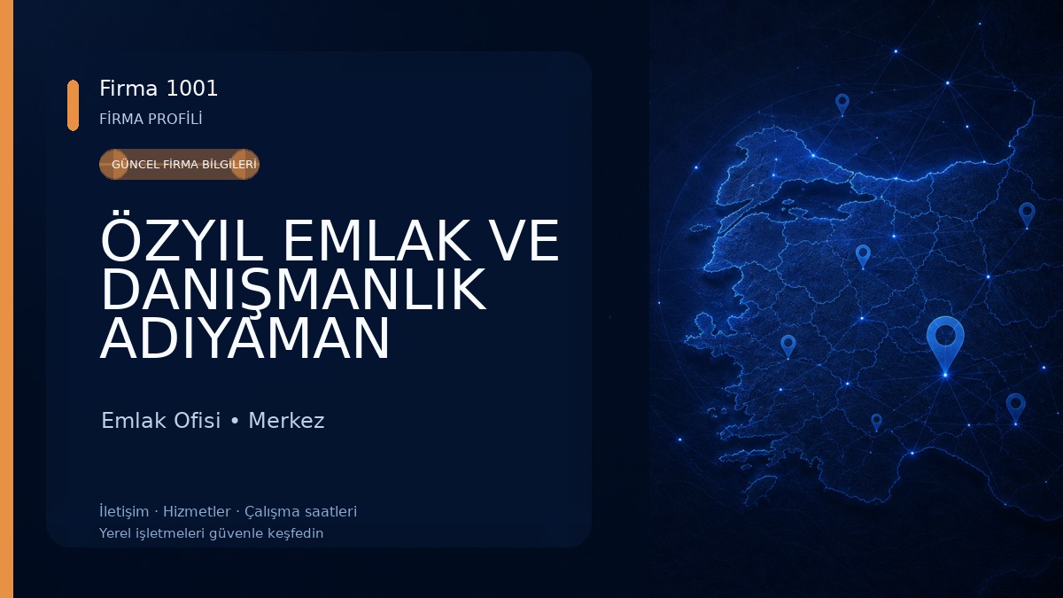 ÖZYIL EMLAK VE DANIŞMANLIK ADIYAMAN