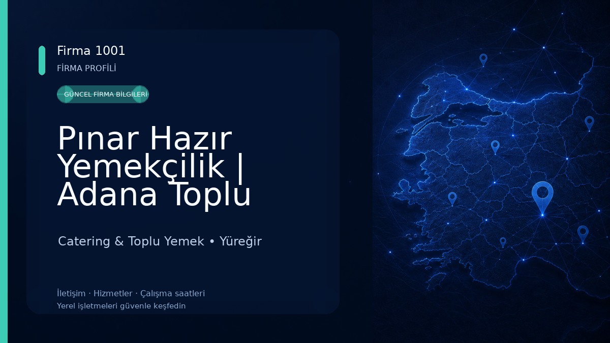 Pınar Hazır Yemekçilik | Adana Toplu Yemek Hizmetleri