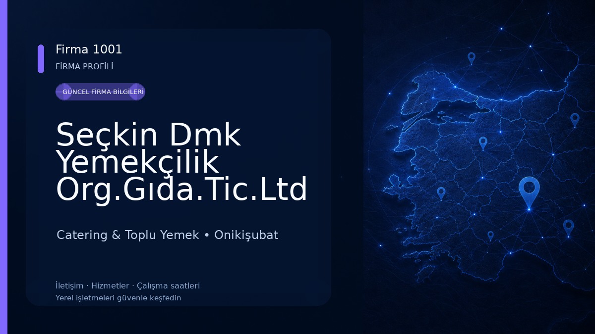 Seçkin Dmk Yemekçilik Org.Gıda.Tic.Ltd