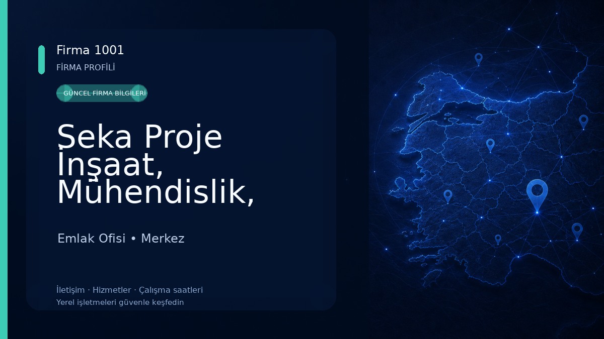 Seka Proje İnşaat, Mühendislik, Mimarlık, Danışmanlık, Etüt, Emlak