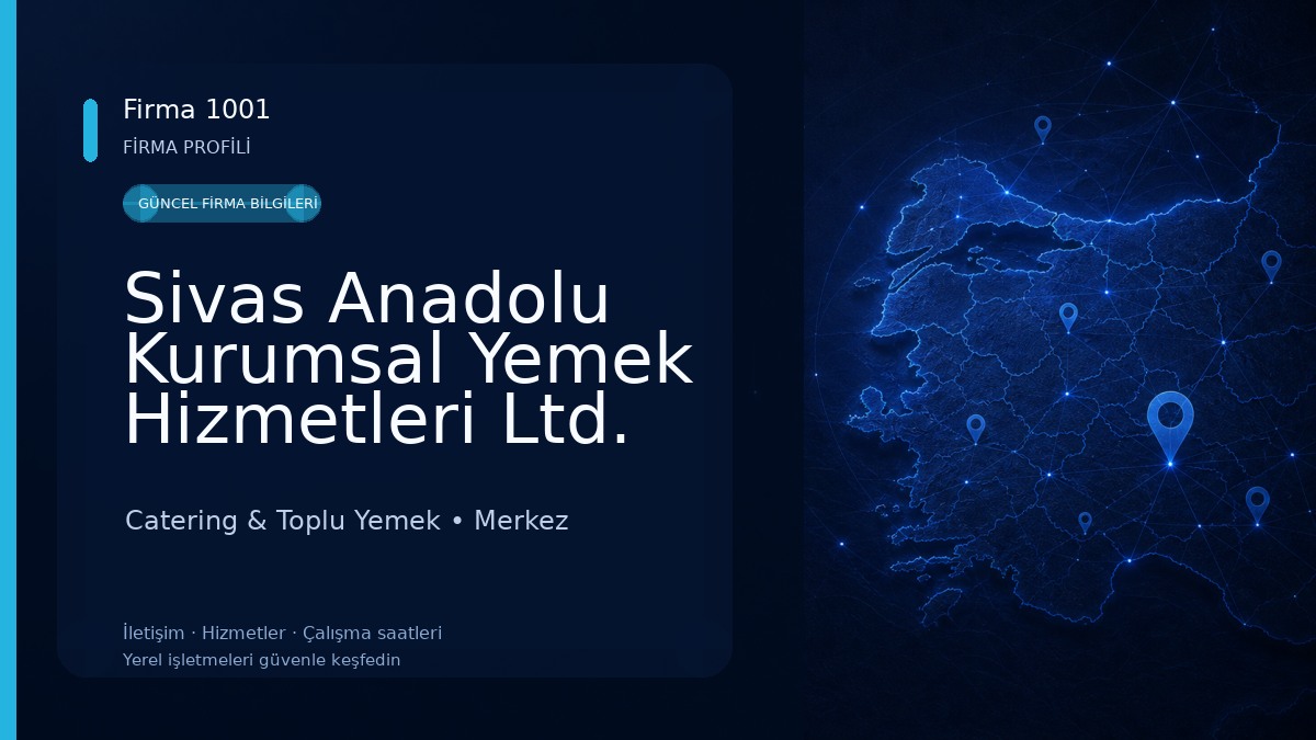 Sivas Anadolu Kurumsal Yemek Hizmetleri Ltd. Şti.