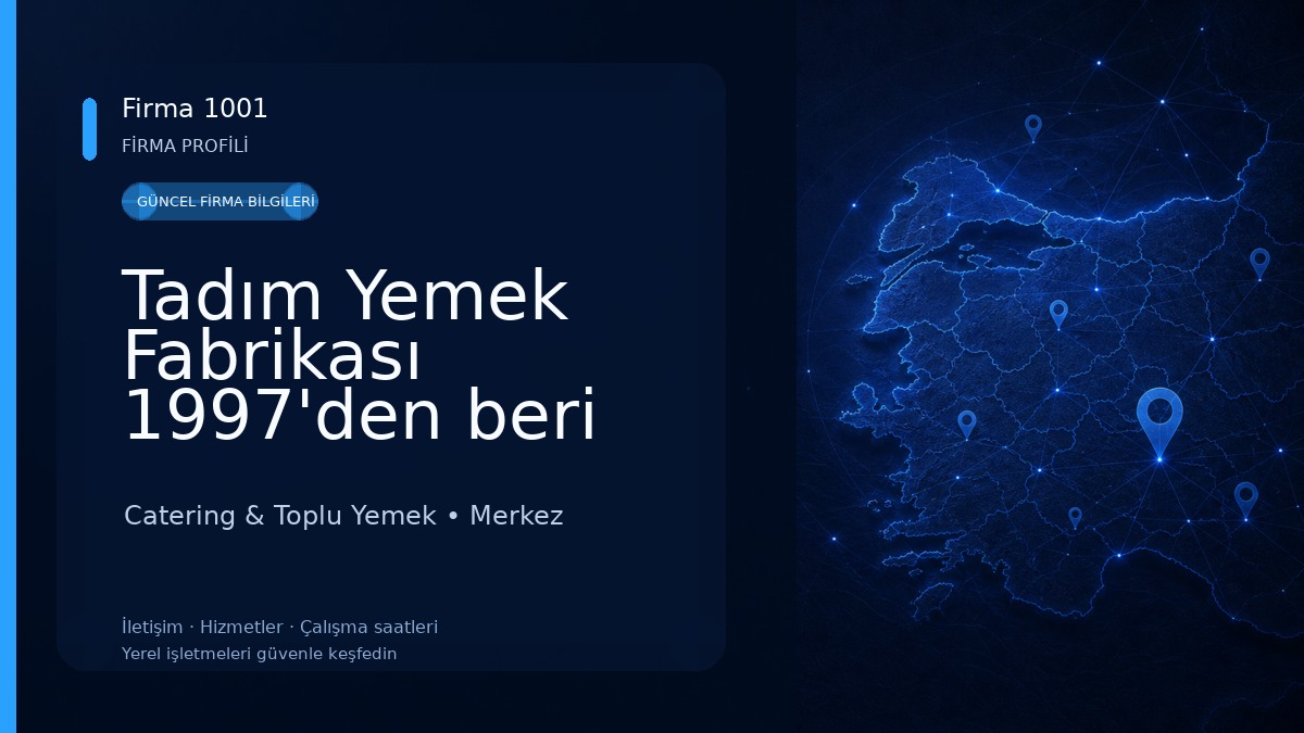 Tadım Yemek Fabrikası 1997'den beri
