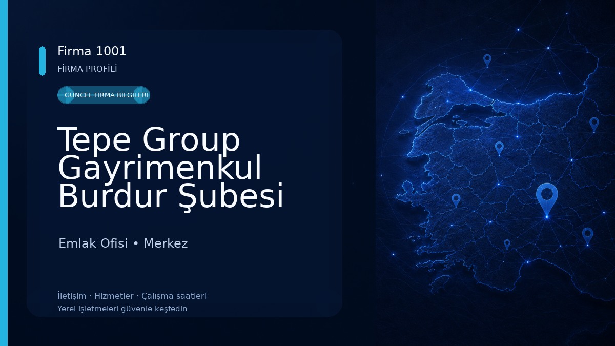 Tepe Group Gayrimenkul Burdur Şubesi