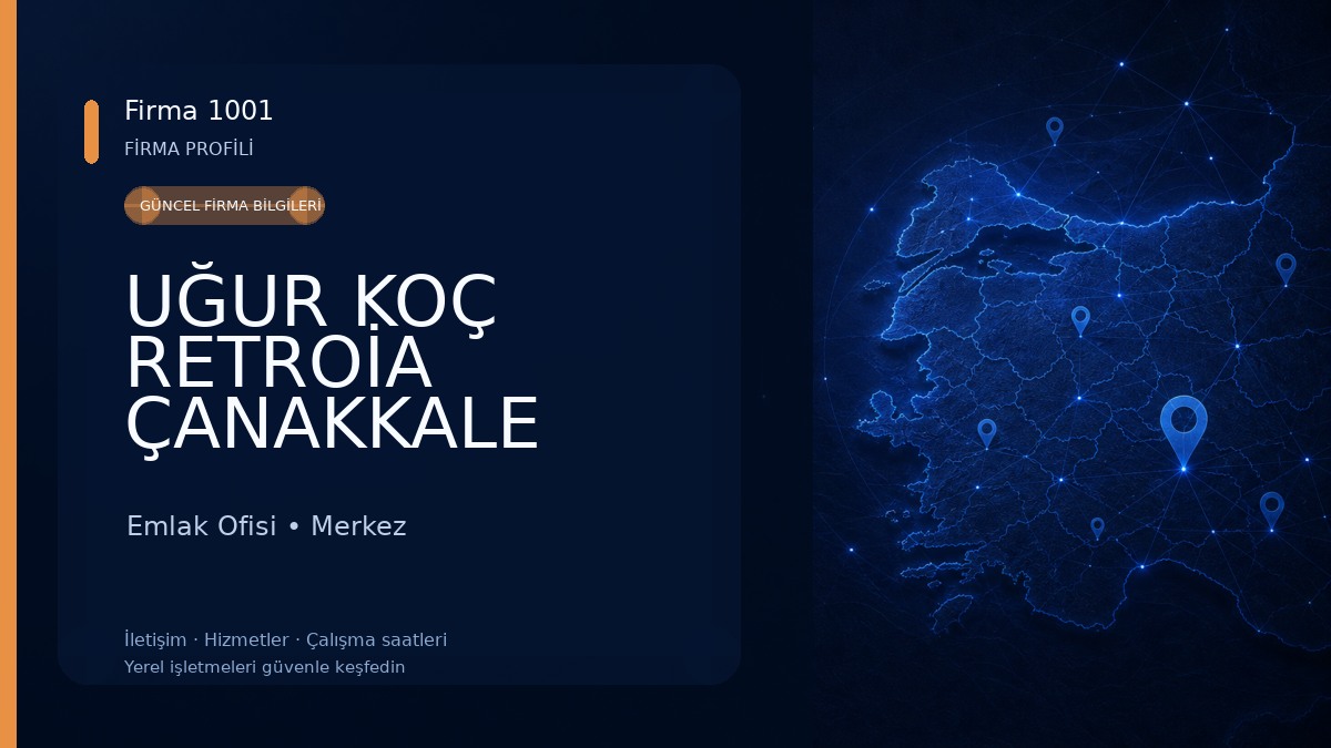UĞUR KOÇ RETROİA ÇANAKKALE EMLAK