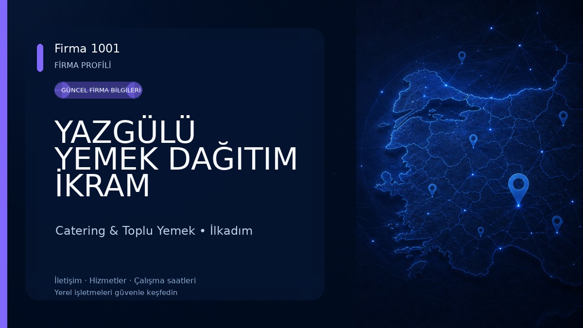 YAZGÜLÜ YEMEK DAĞITIM İKRAM HİZMETLERİ TUR. TİC. SAN. LTD. ŞTİ.