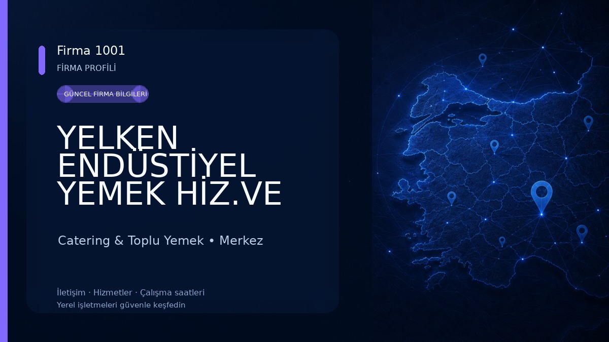 YELKEN ENDÜSTİYEL YEMEK HİZ.VE SAN.TİC.LTD.ŞTİ